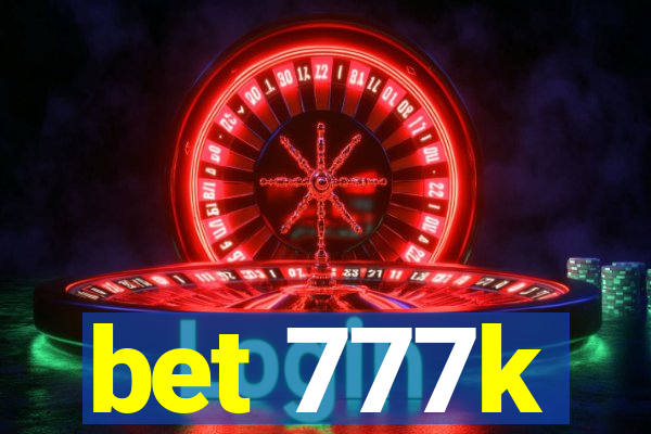 bet 777k